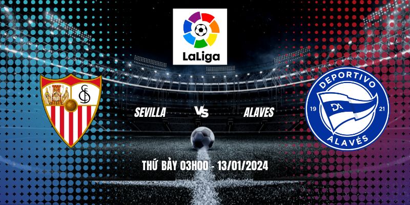 Trực Tiếp Sevilla vs Alaves